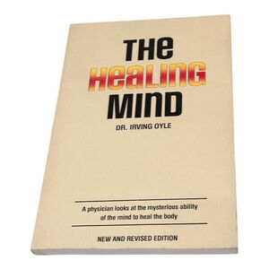 The Healing Mind Dr Irving Oyle New Revised Edition Paperback Celestial Arts